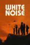 Nonton Film White Noise (2022) Terbaru Nonton Film White Noise (2022) Terbaru