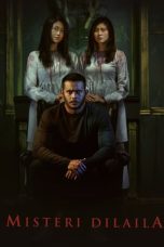 Nonton Film Misteri Dilaila Ver 1 (2019) Terbaru