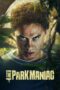 Nonton Film The Park Maniac (2024) Terbaru Nonton Film The Park Maniac (2024) Terbaru