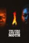 Nonton Film The Fire and the Moth (2025) Terbaru Nonton Film The Fire and the Moth (2025) Terbaru